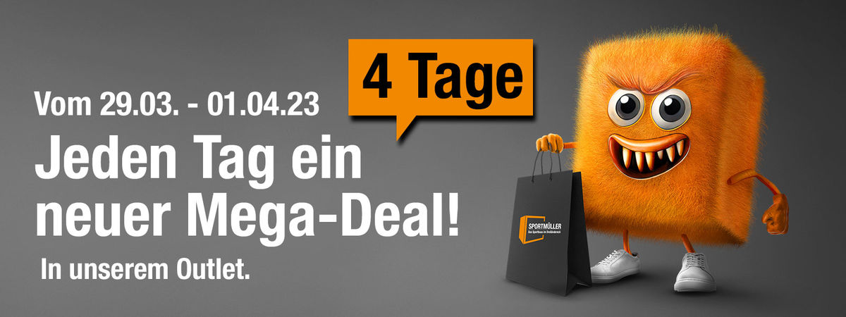 4 Tage - Jeden Tag ein Mega-Deal in unserem Outlet
